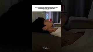 😘✨When he comes home late and sees you sleeping #pov #boyfriend #softcouple #youtubeshorts