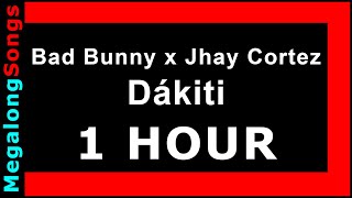 Bad Bunny x Jhay Cortez - Dákiti 🔴 [1 HOUR LOOP] ✔️