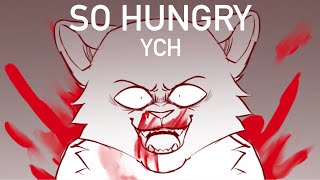 Full SO HUNGRY // CLOSED YCH // TW FOR BLOOD/GORE Guide