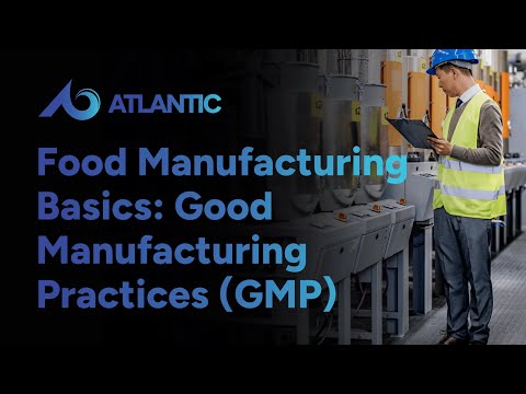 Food Manufacturing Basics Good Manufacturing Practices GMP