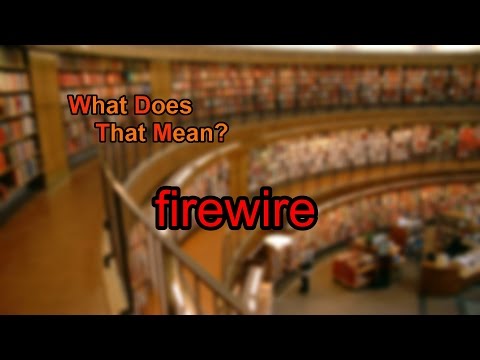 What does firewire mean?