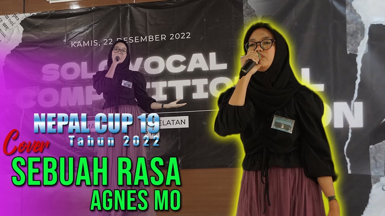 Sebuah Rasa - Agnes Mo Cover By Naura ( SMAN3 Tangsel Nepal Cup 19 ...