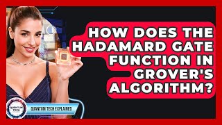 Celebrity How Does The Hadamard Gate Function In Grover's Algorithm? - Quantum Tech Explained Net Worth