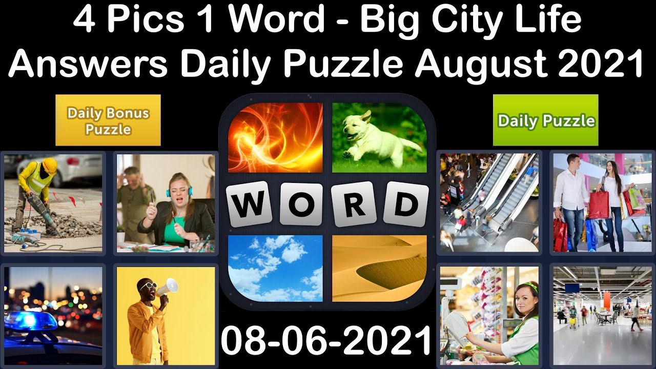 4 Pics 1 Word - Big City Life - 06 August 2021 - Answer Daily Puzzle + Daily Bonus Puzzle