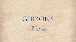 Gibbons: Fantaisie Op.116 (with scrolling score)  •