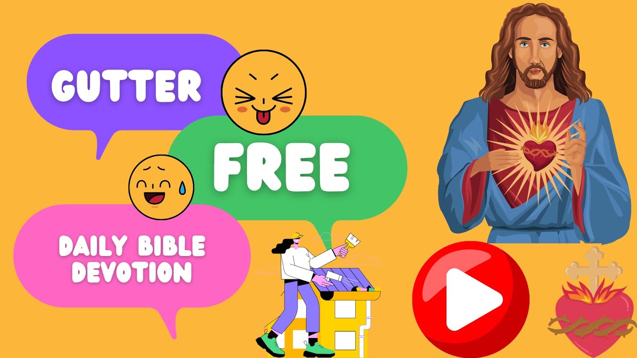 Gutter free daily bible devotion youtube