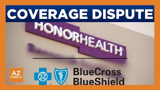 HonorHealth, Blue Cross Blue Shield at impasse over coverage