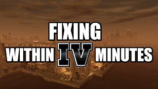 Fixing GTA IV Within 4 Minutes