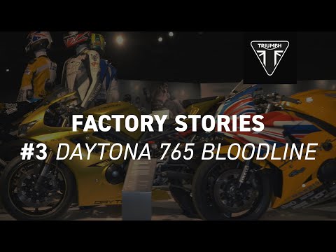 Triumph Factory Stories - Daytona 765 Bloodline