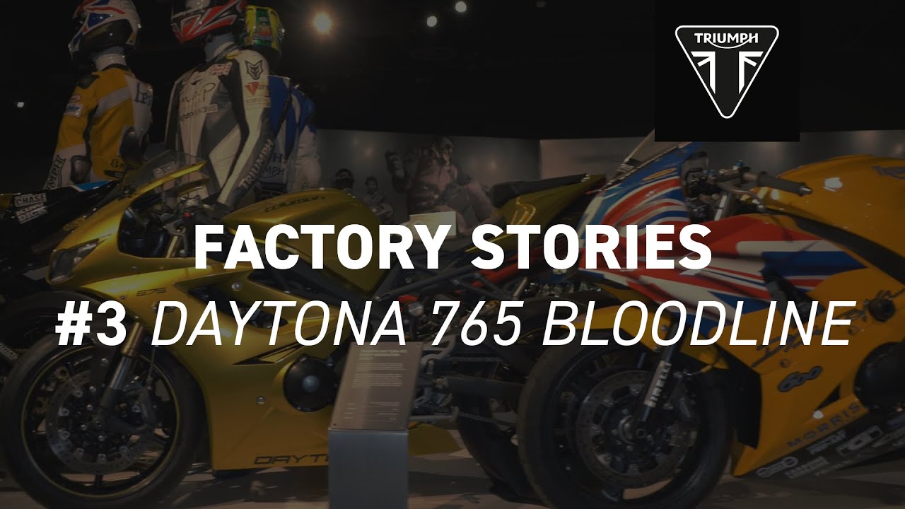 Triumph Factory Stories - Daytona 765 Bloodline - YouTube