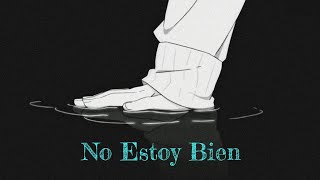 Quajen - No Estoy Bien (LETRA)