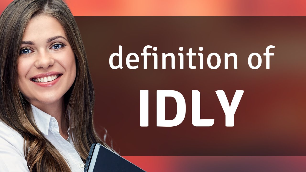 Idly Meaning Of IDLY YouTube Idly Meaning Of IDLY YouTube
