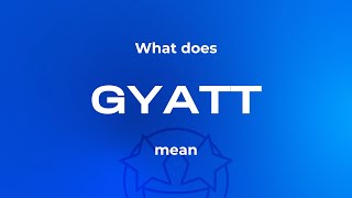 What does GYATT mean #shortexplain #simpleexplanation