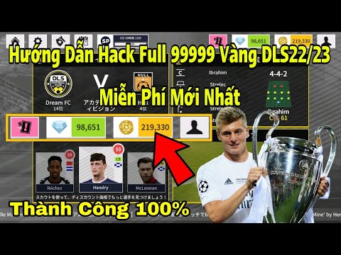 Cách Hack DLS 2022 | Cách Hack Full 99999 Vàng DLS22/23 Miễn Phí Trong Game Dream League Soccer 2022