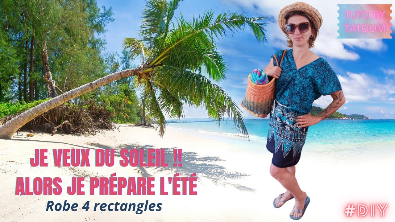 #17 TUTO COUTURE HYPER FACILE : LA ROBE 4 RECTANGLES (On prépare l'été) Débutantes compatible !