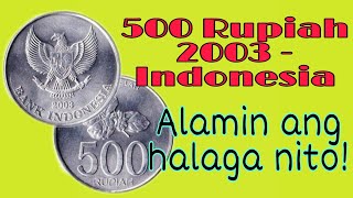 500 Rupiah 2003 - Indonesia | Alamin ang halaga nito!