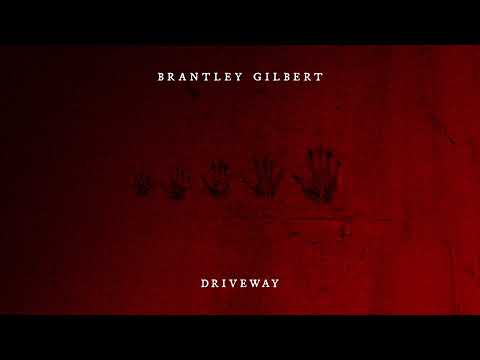 Brantley Gilbert - DRIVEWAY (Official Audio)