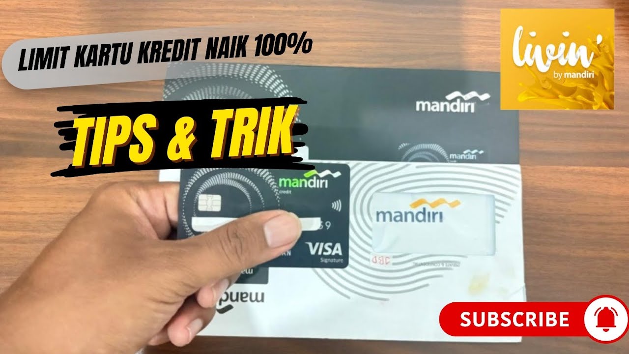 TIPS MENAIKAN LIMIT KARTU KREDIT BANK MANDIRI 100%