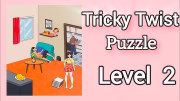 Tricky Twist Puzzle Level 2 Walkthrough Solution
