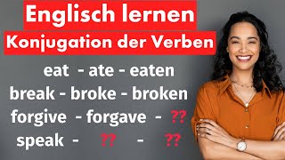 Englische Verben Konjugieren – 200 Wichtige, Die Du Kennen Musst!