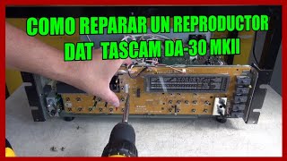 HOW TO REPAIR A TASCAM DA-30 MKII DAT PLAYER #tutorial