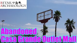 Abandoned Casa Grande Outlet Mall | Dead Mall & Retail Documentary | Retail Archaeology