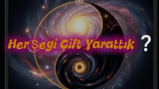 Varlıkta Çift Yaratma, Yaratıcıda Teklik Ikerim Ilış