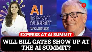 AI Summit 2026: Will Bill Gates Attend the AI Summit | AI Impact Summit 2026