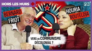 VERS UN COMMUNISME DÉCOLONIAL débat entre HOURIA BOUTELDJA et BERNARD FRIOT