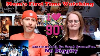 Mom's First Time Watching: Blackstreet ft. Dr. Dre & Queen Pen - No Diggity