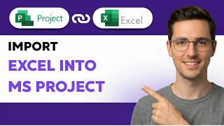 How to Import Excel Into Microsoft Project [2026 Full Guide]