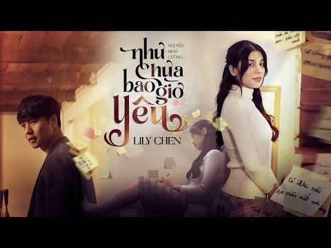 Video NHƯ CHƯA BAO GIỜ YÊU - LILY CHEN | OFFICIAL VIDEO - youtube