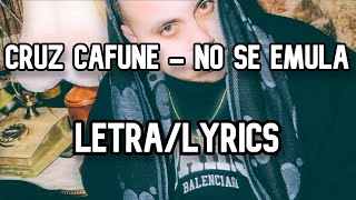 CRUZ CAFUNÉ - NO SE EMULA (Letra/Lyrics)🔥