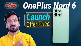 🔴 OnePlus Nord 6 Launch Event LIVE: Price, Specs &amp; Best Offers! 🚀