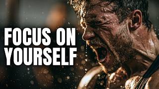 WORK HARD, FOCUS ON YOURSELF - Best Motivational Speeches Compilation | Coach Pain