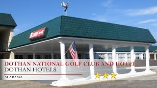 Dothan National Golf Club and Hotel - Dothan Hotels, Alabama
