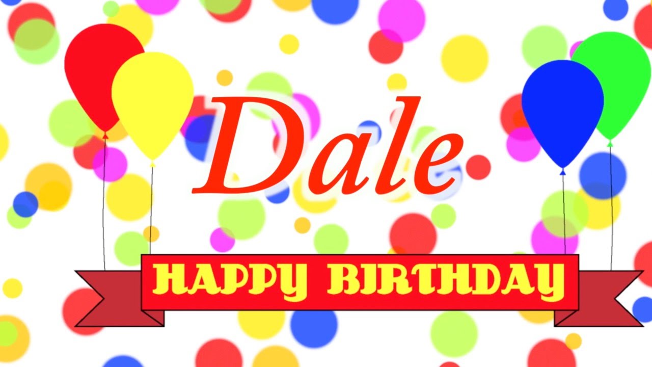 Happy Birthday Dale Song - YouTube