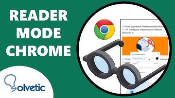 👁‍🗨✔️ Enable READER MODE CHROME Windows
