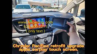 Chrysler  Pacifica retrofit upgrade  Apple carplay touch screen