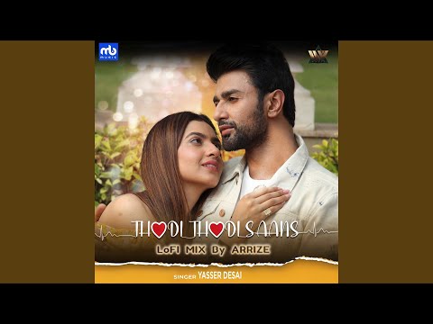 Thodi Thodi Saans - LoFi Mix