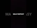 Male fantasy by #billieeilish