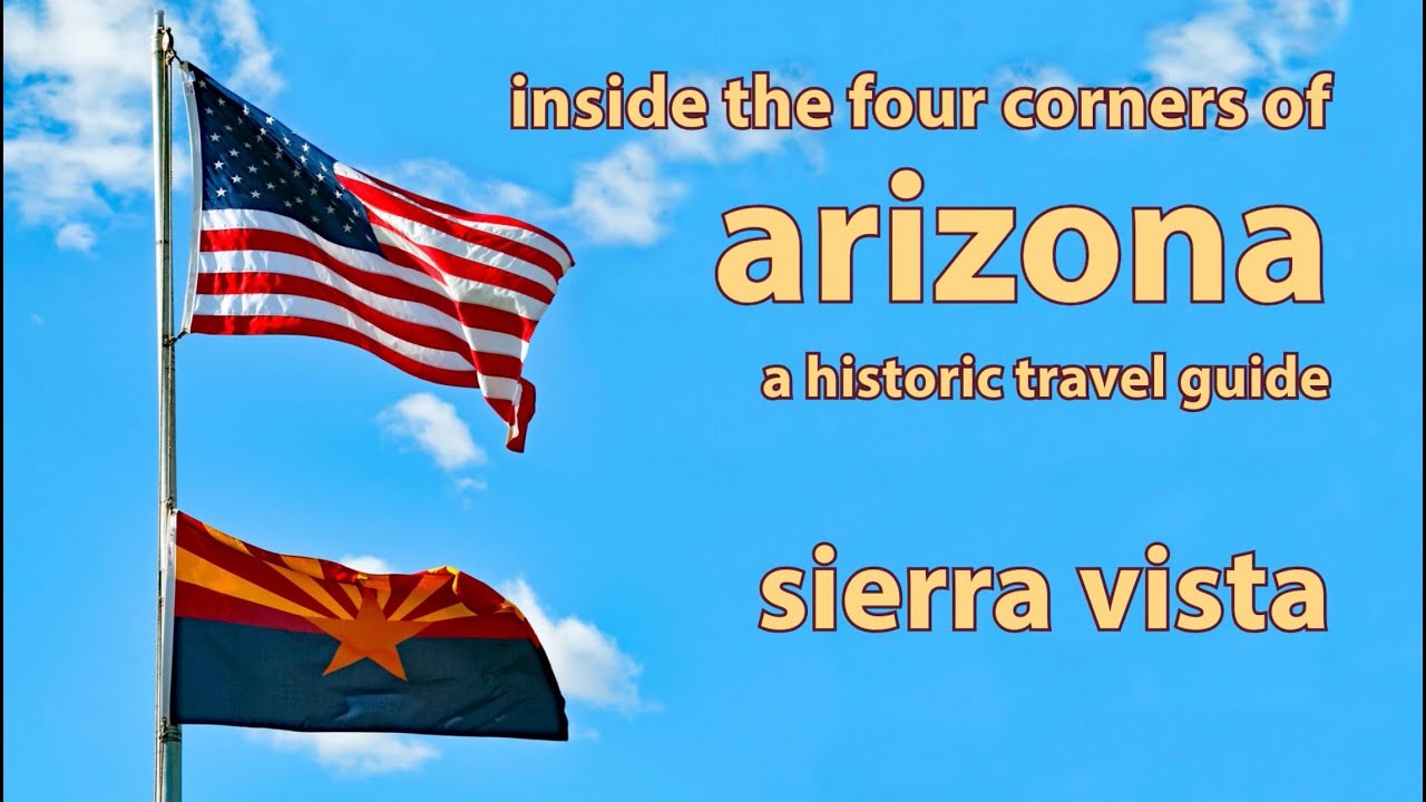 ARIZONA HISTORIC TRAVEL GUIDE - Sierra Vista