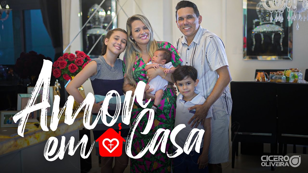 Cícero Oliveira | Amor Em Casa [Clipe Oficial]