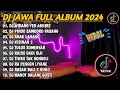 DJ JAWA FULL ALBUM VIRAL TIKTOK 2024 || DJ WIRANG X DJ PINDO SAMUDRO PASANG X DJ ANAK LANANG