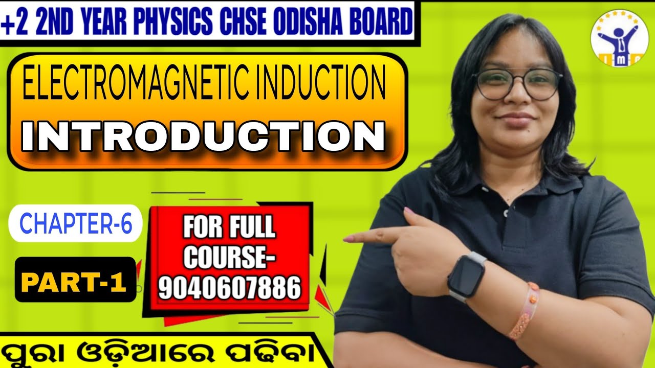 Electromagnetic induction|Introduction|Unit|CHSE-ODISHA|+2 2nd Yr Physics|XIII|Chapter-6|PART-1