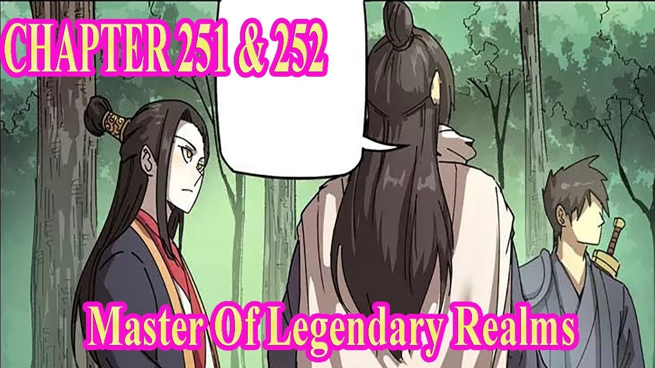 Master Of Legendary Realms Chapter 251 & 252 [English Sub] | MANHUAES