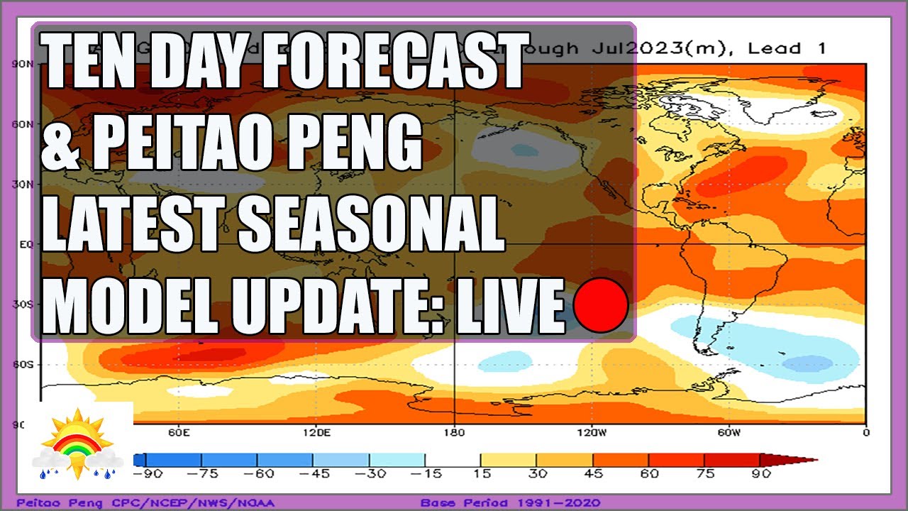 Ten Day Forecast & Latest Peitao Peng Seasonal Update: [LIVE:🔴] - YouTube