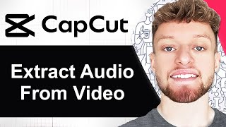 How To Extract Audio From Video in CapCut PC (Step By Step)