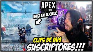 Reaccionando a los CLIPS de mis SUSCRIPTORES de Apex Legends