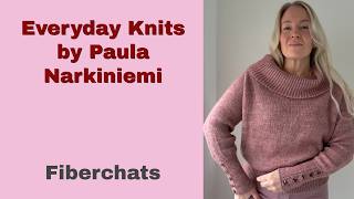 Everyday Knits by Paula Narkiniemi | Fiberchats, Episode: 367